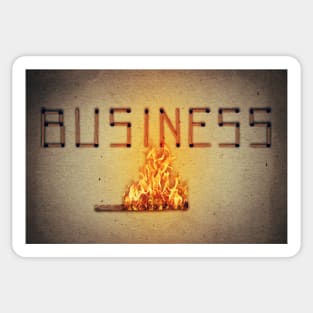 business in flame Sticker